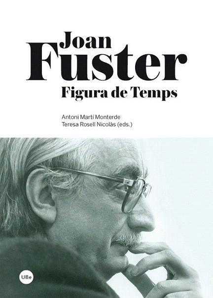 Joan Fuster. Figura de Temps | 9788447536504 | Martí Monterde, Antoni/Rosell Nicolàs, Teresa | Llibres Parcir | Librería Parcir | Librería online de Manresa | Comprar libros en catalán y castellano online