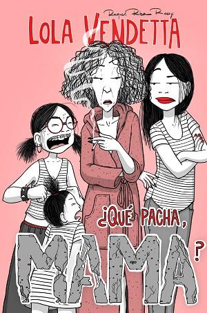 LOLA VENDETTA. ¿QUÉ PACHA, MAMA? | 9788411617994 | RIBA ROSSY, RAQUEL | Llibres Parcir | Llibreria Parcir | Llibreria online de Manresa | Comprar llibres en català i castellà online