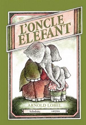 L'ONCLE ELEFANT | 9788415170099 | LOBEL, ARNOLD | Llibres Parcir | Llibreria Parcir | Llibreria online de Manresa | Comprar llibres en català i castellà online