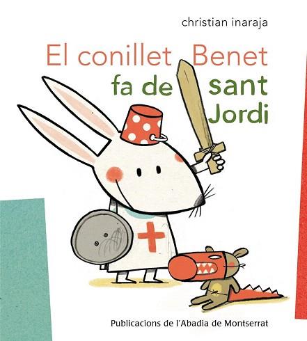 EL CONILLET BENET FA DE SANT JORDI | 9788498835908 | INARAJA I  GENÍS, CHRISTIAN | Llibres Parcir | Llibreria Parcir | Llibreria online de Manresa | Comprar llibres en català i castellà online