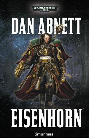 EISENHORN | 9788445004289 | ABNETT, DAN | Llibres Parcir | Librería Parcir | Librería online de Manresa | Comprar libros en catalán y castellano online