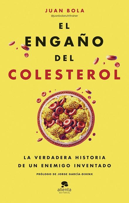 EL ENGAÑO DEL COLESTEROL | 9788413443799 | BOLA, JUAN | Llibres Parcir | Llibreria Parcir | Llibreria online de Manresa | Comprar llibres en català i castellà online