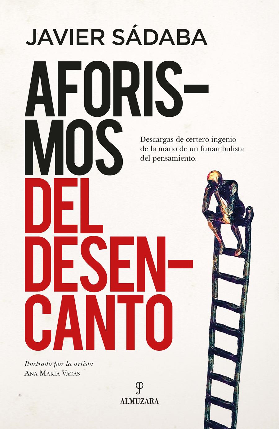 AFORISMOS DEL DESENCANTO | 9788418578892 | JAVIER SÁDABA | Llibres Parcir | Librería Parcir | Librería online de Manresa | Comprar libros en catalán y castellano online