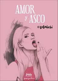 AMOR Y ASCO | 9788494567674 | @SRTABEBI | Llibres Parcir | Librería Parcir | Librería online de Manresa | Comprar libros en catalán y castellano online
