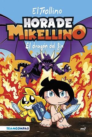 HORA DE MIKELLINO 2. EL DRAGÓN DEL FIN | 9788427051904 | EL TROLLINO | Llibres Parcir | Librería Parcir | Librería online de Manresa | Comprar libros en catalán y castellano online