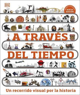 A TRAVÉS DEL TIEMPO. NUEVA EDICIÓN | 9780241642986 | DK | Llibres Parcir | Librería Parcir | Librería online de Manresa | Comprar libros en catalán y castellano online