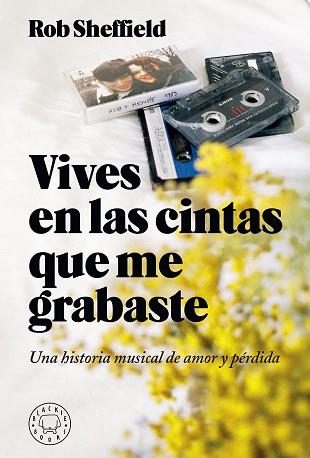 VIVES EN LAS CINTAS QUE ME GRABASTE | 9788417059620 | SHEFFIELD, ROB | Llibres Parcir | Librería Parcir | Librería online de Manresa | Comprar libros en catalán y castellano online