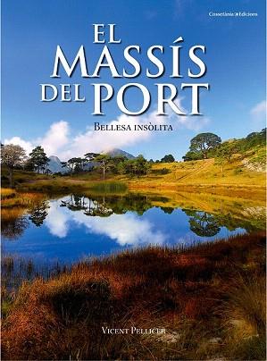 EL MASSÍS DEL PORT | 9788490341834 | PELLICER OLLÉS, VICENT | Llibres Parcir | Librería Parcir | Librería online de Manresa | Comprar libros en catalán y castellano online