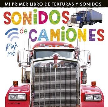 SONIDOS DE CAMIONES (MI PRIMER LIBRO DE TEXTURAS Y SONIDOS) | 9788408127987 | LITTLE TIGER PRESS | Llibres Parcir | Llibreria Parcir | Llibreria online de Manresa | Comprar llibres en català i castellà online