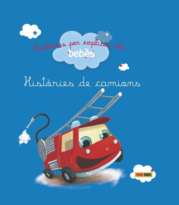 HISTORIES DE CAMIONA (HISTÒRIES PER EXPLICAR ALS BEBÈS) | 9788490944332 | RAFFAELLA | Llibres Parcir | Librería Parcir | Librería online de Manresa | Comprar libros en catalán y castellano online