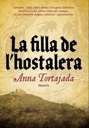 FILLA DE L HOSTALERA | 9788493660192 | TORTAJADA ANNA | Llibres Parcir | Llibreria Parcir | Llibreria online de Manresa | Comprar llibres en català i castellà online