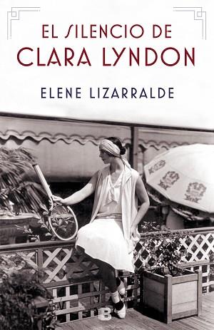 EL SILENCIO DE CLARA LYNDON | 9788466665384 | LIZARRALDE, ELENE | Llibres Parcir | Llibreria Parcir | Llibreria online de Manresa | Comprar llibres en català i castellà online