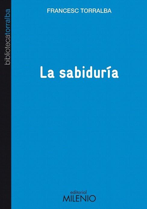 La sabiduría | 9788497434652 | Torralba Roselló, Francesc | Llibres Parcir | Librería Parcir | Librería online de Manresa | Comprar libros en catalán y castellano online