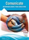 COMUNÍCATE. MICROHABILIDADES PARA DIRECTIVOS | 9788415457756 | CASTELLÓN MASALLES, FERNANDO | Llibres Parcir | Librería Parcir | Librería online de Manresa | Comprar libros en catalán y castellano online