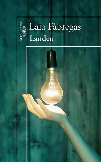 LANDEN novela | 9788420407036 | LAIA FABREGAS | Llibres Parcir | Librería Parcir | Librería online de Manresa | Comprar libros en catalán y castellano online