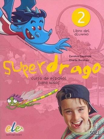 Superdrago 2 Alumno | 9788497784887 | Caparrós, Carolina/Burnham, Charlie | Llibres Parcir | Llibreria Parcir | Llibreria online de Manresa | Comprar llibres en català i castellà online