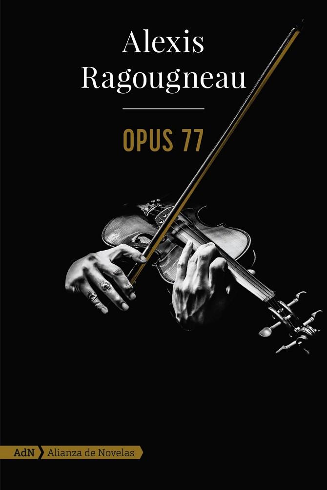 OPUS 77 (ADN) | 9788491818199 | RAGOUGNEAU, ALEXIS | Llibres Parcir | Llibreria Parcir | Llibreria online de Manresa | Comprar llibres en català i castellà online