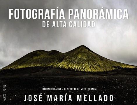 FOTOGRAFÍA PANORÁMICA DE ALTA CALIDAD (MELLADO) | 9788441536487 | MELLADO, JOSÉ MARÍA | Llibres Parcir | Librería Parcir | Librería online de Manresa | Comprar libros en catalán y castellano online