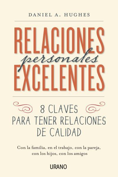 RELACIONES PERSONALES EXCELENTES | 9788479538637 | HUGHES, DANIEL | Llibres Parcir | Librería Parcir | Librería online de Manresa | Comprar libros en catalán y castellano online