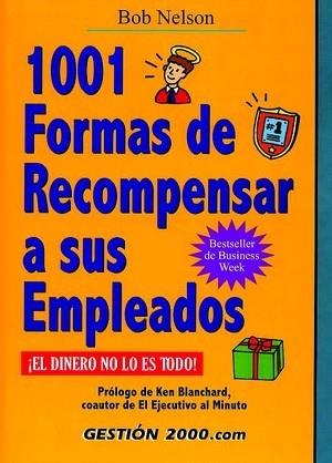 1001 FORMAS DE RECOMPENSAR A SUS EMPLEADOS | 9788480887434 | NELSON | Llibres Parcir | Librería Parcir | Librería online de Manresa | Comprar libros en catalán y castellano online