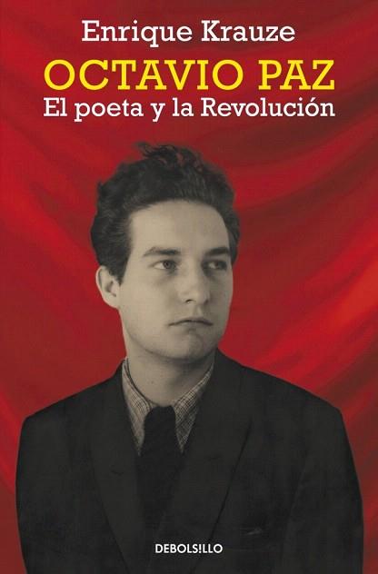 OCTAVIO PAZ. EL POETA Y LA REVOLUCIÓN | 9788490623251 | KRAUZE,ENRIQUE | Llibres Parcir | Librería Parcir | Librería online de Manresa | Comprar libros en catalán y castellano online