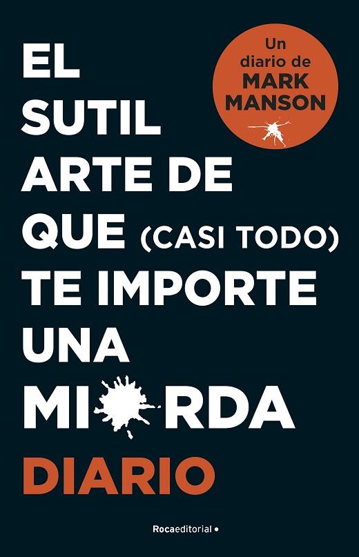 EL SUTIL ARTE DE QUE (CASI TODO) TE IMPORTE UNA MIERDA. DIARIO | 9788418870569 | MANSON, MARK | Llibres Parcir | Llibreria Parcir | Llibreria online de Manresa | Comprar llibres en català i castellà online