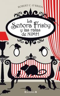 LA SEÑORA FRISBY Y LAS RATAS DE NIMH | 9788466646741 | ROBERT C O'BRIEN | Llibres Parcir | Librería Parcir | Librería online de Manresa | Comprar libros en catalán y castellano online