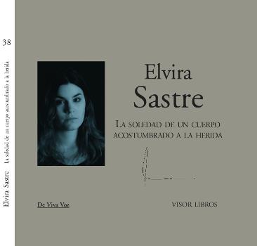 LA SOLEDAD DE UN CUERPO ACOSTUMBRADO A LA HERIDA | 9788498955385 | SASTRE, ELVIRA | Llibres Parcir | Librería Parcir | Librería online de Manresa | Comprar libros en catalán y castellano online