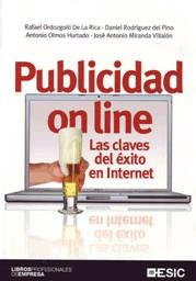 PUBLICIDAD ON LINE LAS CLAVES DEL EXISTO EN INTERNET | 9788473567039 | ORDOZGOITI R RODRIGUEZ D | Llibres Parcir | Librería Parcir | Librería online de Manresa | Comprar libros en catalán y castellano online