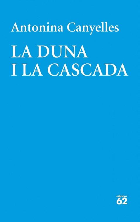LA DUNA I LA CASCADA | 9788429771800 | ANTONINA CANYELLES COLOM | Llibres Parcir | Llibreria Parcir | Llibreria online de Manresa | Comprar llibres en català i castellà online
