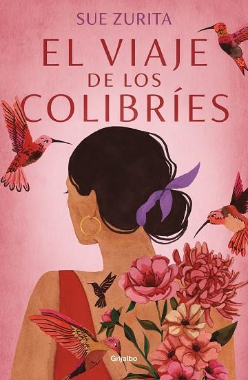 EL VIAJE DE LOS COLIBRÍES | 9788425359996 | ZURITA, SUE | Llibres Parcir | Librería Parcir | Librería online de Manresa | Comprar libros en catalán y castellano online