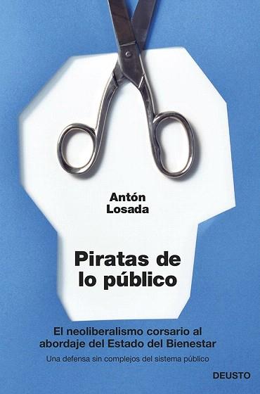PIRATAS DE LO PÚBLICO | 9788423417148 | ANTÓN LOSADA | Llibres Parcir | Llibreria Parcir | Llibreria online de Manresa | Comprar llibres en català i castellà online