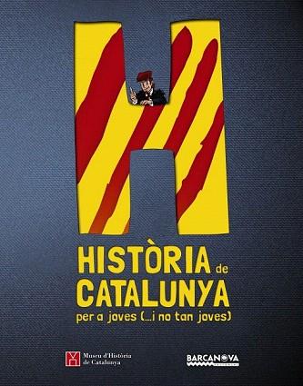 HISTÒRIA DE CATALUNYA PER A JOVES ( ... I NO TAN JOVES ) | 9788448933135 | MUSEU D ' HISTÒRIA DE CATALUNYA | Llibres Parcir | Librería Parcir | Librería online de Manresa | Comprar libros en catalán y castellano online