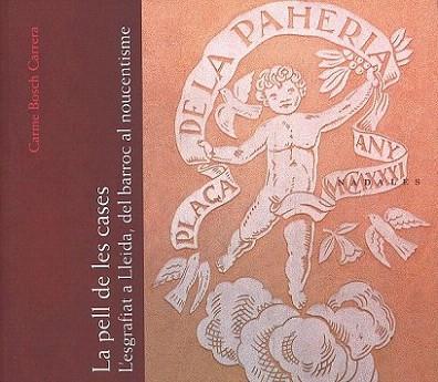 LA PELL DE LES CASES L ESGRAFIAT A LLEIDA DEL BARROC AL NOU | 9788497790970 | BOSCH CARRERA CARME | Llibres Parcir | Llibreria Parcir | Llibreria online de Manresa | Comprar llibres en català i castellà online