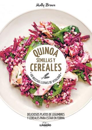 QUINOA, SEMILLAS Y CEREALES | 9788416489787 | MOLLY BROWN | Llibres Parcir | Llibreria Parcir | Llibreria online de Manresa | Comprar llibres en català i castellà online