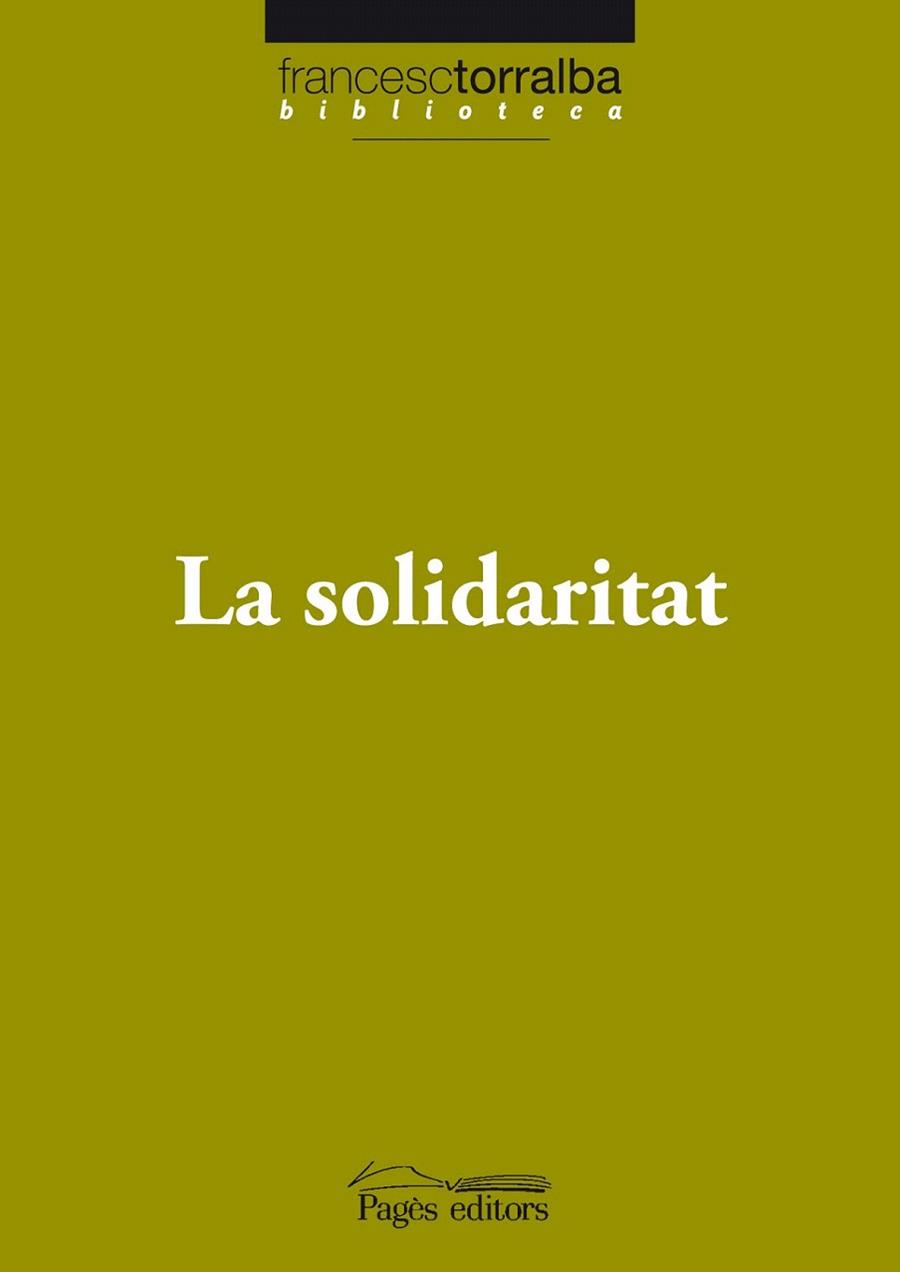 LA SOLIDARITAT | 9788497799416 | TORRALBA FRANCESC | Llibres Parcir | Llibreria Parcir | Llibreria online de Manresa | Comprar llibres en català i castellà online