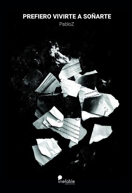 PREFIERO VIVIRTE A SOÑARTE | 9788494956133 | ZAMORA JIMÉNEZ, JOSÉ PABLO | Llibres Parcir | Librería Parcir | Librería online de Manresa | Comprar libros en catalán y castellano online