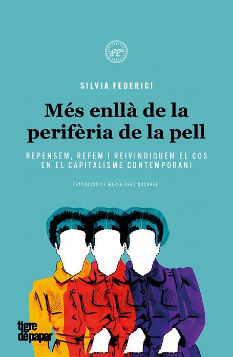 MÉS ENLLÀ DE LA PERIFÈRIA DE LA PELL | 9788416855902 | FEDERICI SILVIA | Llibres Parcir | Llibreria Parcir | Llibreria online de Manresa | Comprar llibres en català i castellà online
