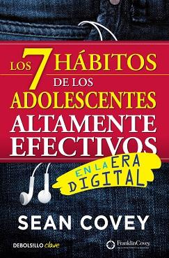 LOS 7 HÁBITOS DE LOS ADOLESCENTES ALTAMENTE EFECTIVOS EN LA ERA DIGITAL | 9788466340694 | SEAN COVEY | Llibres Parcir | Llibreria Parcir | Llibreria online de Manresa | Comprar llibres en català i castellà online