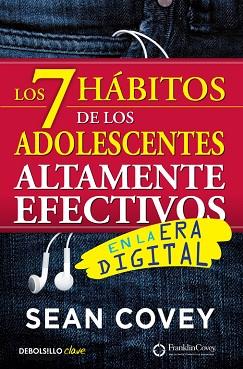 LOS 7 HÁBITOS DE LOS ADOLESCENTES ALTAMENTE EFECTIVOS EN LA ERA DIGITAL | 9788466340694 | SEAN COVEY | Llibres Parcir | Llibreria Parcir | Llibreria online de Manresa | Comprar llibres en català i castellà online