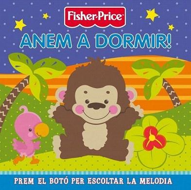 ANEM A DORMIR PREM BOTO ESCOLTAR MELODIA FISHER PRICE | 9788448830755 | Llibres Parcir | Llibreria Parcir | Llibreria online de Manresa | Comprar llibres en català i castellà online