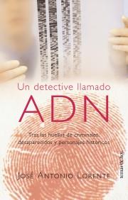 UN DETECTIVE LLAMADO ADN | 9788484603863 | LORENTE | Llibres Parcir | Llibreria Parcir | Llibreria online de Manresa | Comprar llibres en català i castellà online