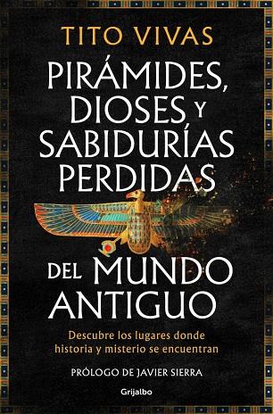 PIRÁMIDES, DIOSES Y SABIDURÍAS PERDIDAS DEL MUNDO ANTIGUO | 9788425371875 | VIVAS, TITO | Llibres Parcir | Llibreria Parcir | Llibreria online de Manresa | Comprar llibres en català i castellà online