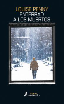 ENTERRAD A LOS MUERTOS | 9788416237128 | PENNY, LOUISE | Llibres Parcir | Librería Parcir | Librería online de Manresa | Comprar libros en catalán y castellano online