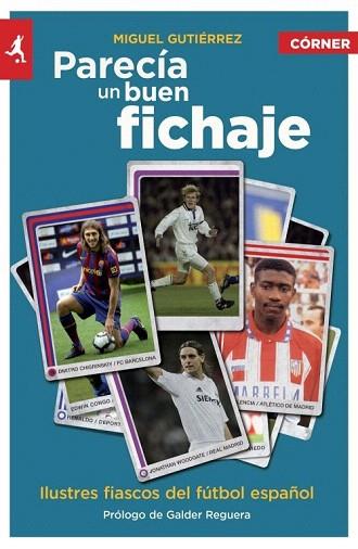 PARECÍA UN BUEN FICHAJE | 9788415242437 | GUTIÉRREZ, MIGUEL | Llibres Parcir | Librería Parcir | Librería online de Manresa | Comprar libros en catalán y castellano online