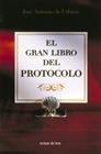 EL GRAN LIBRO DEL PROTOCOLO | 9788484601463 | DE URBINA | Llibres Parcir | Librería Parcir | Librería online de Manresa | Comprar libros en catalán y castellano online