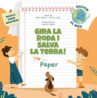 GIRA LA RODA I SALVA LA TERRA! PAPER (VVKIDS) | 9788468272214 | MANCINI, PAOLO/DE LEONE, LUCA | Llibres Parcir | Librería Parcir | Librería online de Manresa | Comprar libros en catalán y castellano online
