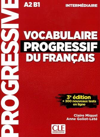 VOCABULAIRE PROGRESSIF DU FRANÇAIS. NIVEAU INTERMÉDIARE - 3ª ÉDITION (+ CD) | 9782090380156 | MIQUEL, CLAIRE | Llibres Parcir | Librería Parcir | Librería online de Manresa | Comprar libros en catalán y castellano online