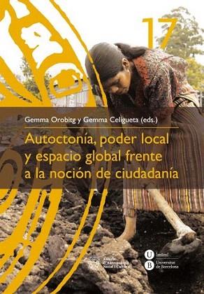 Autoctonía, poder local y espacio global frente a la noción de ciudadanía | 9788447535569 | Orobitg Canal, Gemma/Celigueta Comerma, Gemma | Llibres Parcir | Llibreria Parcir | Llibreria online de Manresa | Comprar llibres en català i castellà online