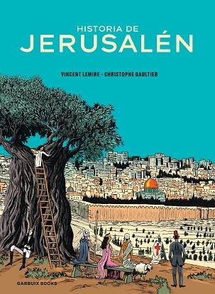 HISTORIA DE JERUSALÉN | 9788419393241 | LEMIRE, VINCENT/GAULTIER, CHRISTOPHE | Llibres Parcir | Librería Parcir | Librería online de Manresa | Comprar libros en catalán y castellano online